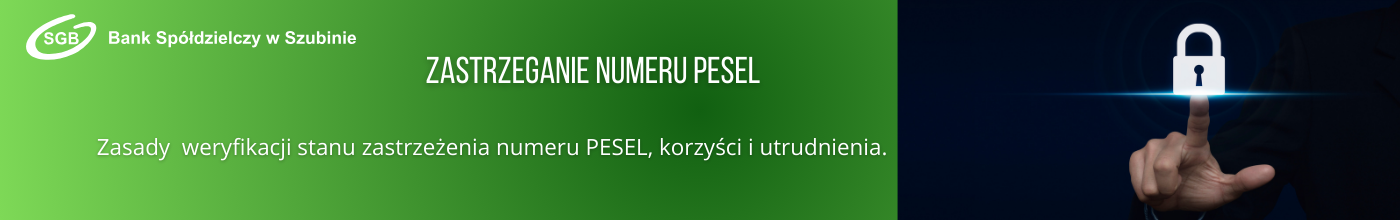 Zasady zastrzegania numeru PESEL w Banku Spółdzielczym w Szubinie